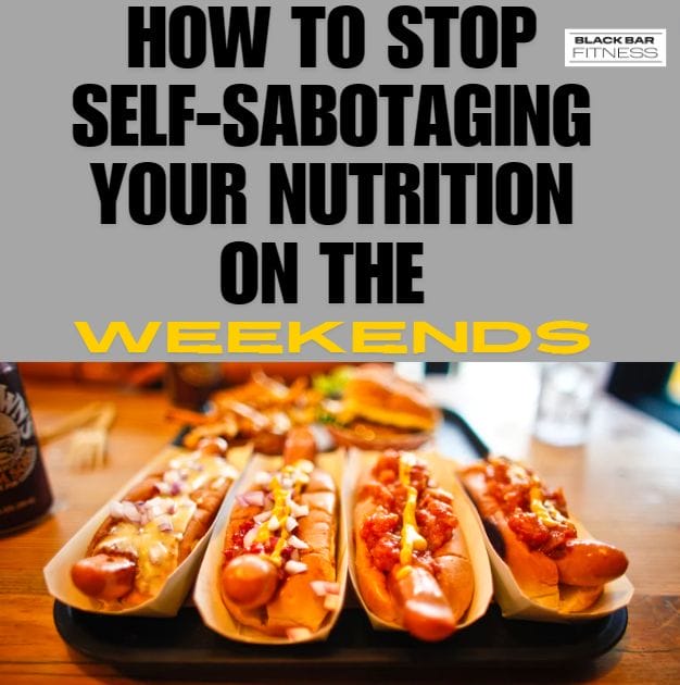 HOW TO STOP SELF-SABOTAGING YOUR NUTRITION ON THE WEEKENDS 1 Screenshot 2024 06 07 122402